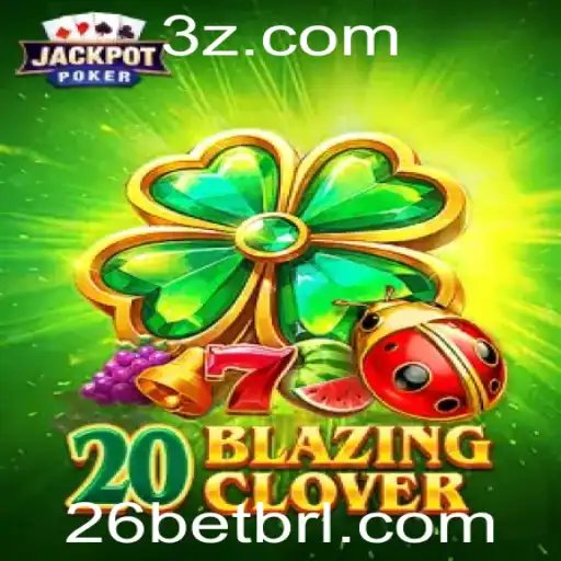 Explorando o Mundo Vibrante de 20BlazingClover em 26bet